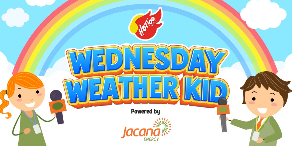 Hot100’s Wednesday Weather Kid!